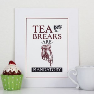 normal_tea-breaks-are-mandatory-humorous-10x8in-mounted-print